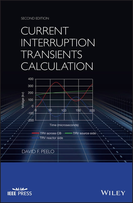 Current Interruption Transients Calculation by Peelo, David F.