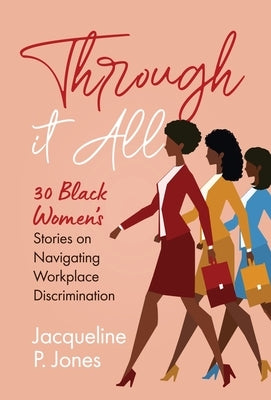 Through it All by Jones, Jacqueline P.