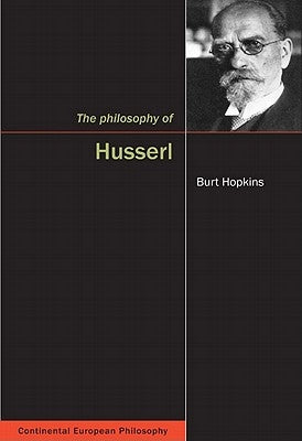The Philosophy of Husserl by Hopkins, Burt C.