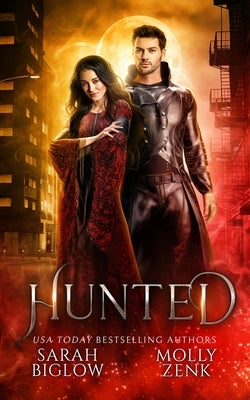Hunted: A Vampire Paranormal Romance by Biglow, Sarah