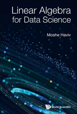 Linear Algebra for Data Science by Haviv, Moshe