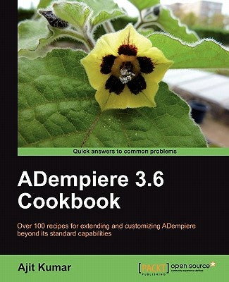 Adempiere 3.6 Cookbook by Kumar, Ajit