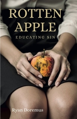 Rotten Apple by Doremus, Ryan