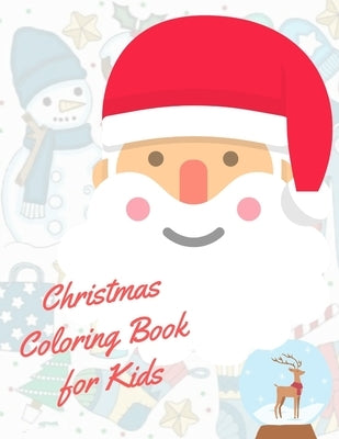 Christmas Coloring Book for Kids: coloring book for boys, girls, and kids of 2 to 4 years old by Sam Jo