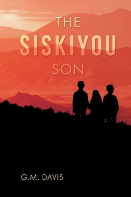 The Siskiyou Son by Davis, G. M.