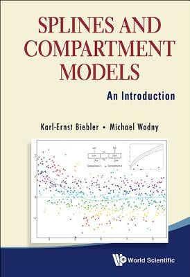 Splines and Compartment Models: An Introduction by Biebler Karl-Ernst