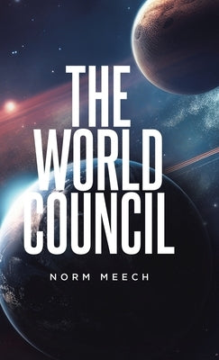 The World Council by Meech, Norm
