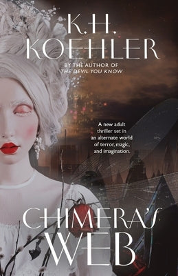 Chimera's Web: A Clockwork Vampire #3 by Koehler, K. H.