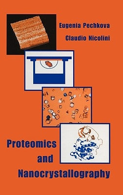 Proteomics and Nanocrystallography by Pechkova, Eugenia