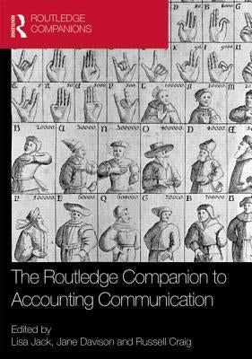 The Routledge Companion to Accounting Communication by Jack, Lisa