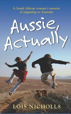 Aussie, Actually by Nicholls, Lara