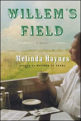 Willem's Field (Revised) by Haynes, Melinda