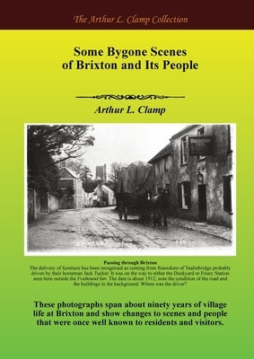 Some Bygone Scenes of Brixton and its People by Clamp, Arthur L.