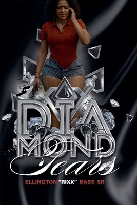 Diamond Tears by Bass, Ellington Rixx, Sr.