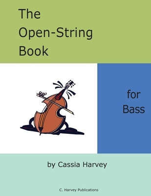 The Open-String Book for Bass by Harvey, Cassia