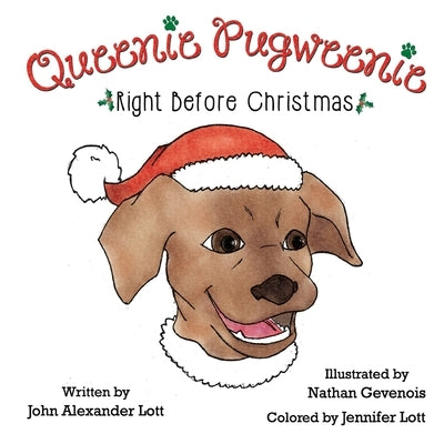 Queenie Pugweenie: Right before Christmas by Gevenois, Nathan