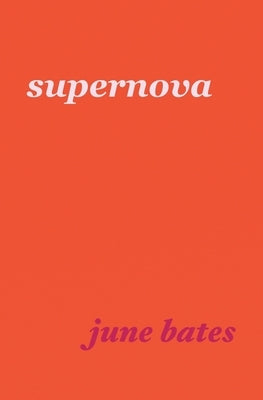 supernova by Bates, June