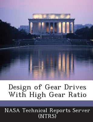 Design of Gear Drives with High Gear Ratio by Nasa Technical Reports Server (Ntrs)