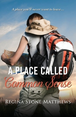 A Place Called Common Sense by Matthews, Regina Stone