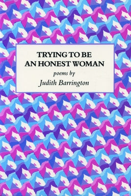 Trying to Be an Honest Woman by Barrington, Judith