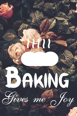 Baking gives me joy: A handy password keeper gift for your professional baker lovers friends families girlfriends boyfriends and besties - by Burnette, Jerrod