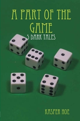 A Part Of The Game by Hoe, Kasper