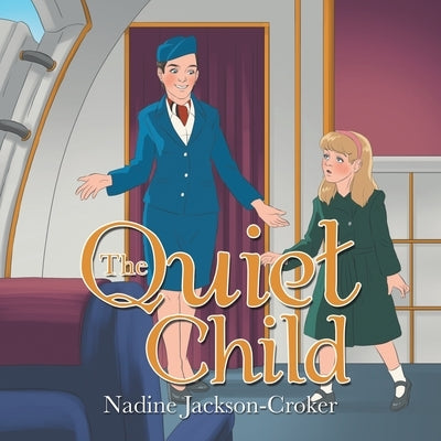 The Quiet Child by Jackson-Croker, Nadine