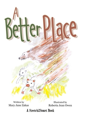 A Better Place: A Stretch2smart Book by Zakas, Mary Jane