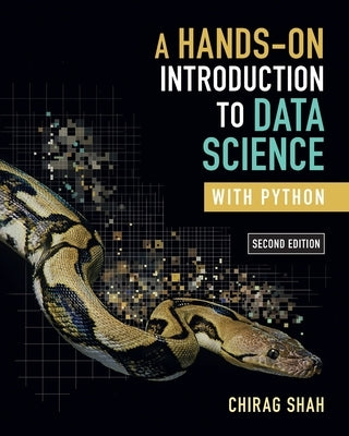 A Hands-On Introduction to Data Science with Python by Shah, Chirag