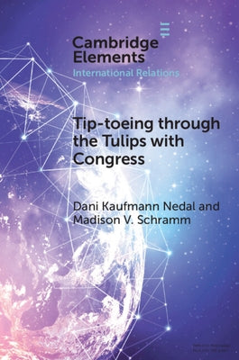 Tip-toeing through the Tulips with Congress by Nedal, Dani Kaufmann
