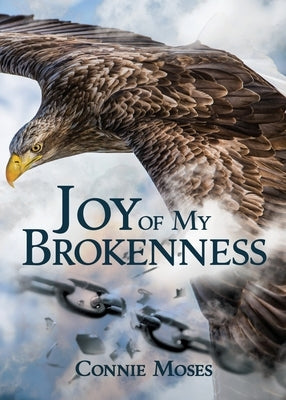 Joy of My Brokenness by Moses, Connie