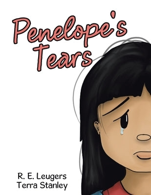 Penelope's Tears by Leugers, R. E.