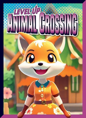 Level Up Animal Crossing by Dittmer, Lori