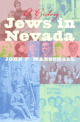 Jews in Nevada: A History by Marschall, John P.