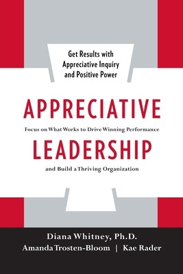 Appreciative Leadership (Pb) by Whitney, Diana
