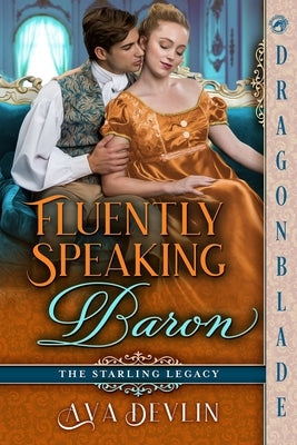 Fluently Speaking Baron: A Regency Historical Romance by Devlin, Ava
