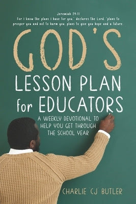 God's Lesson Plan for Educators by Butler, Charlie Cj
