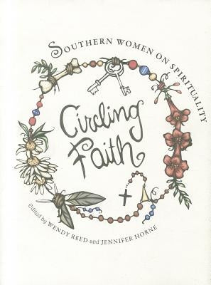 Circling Faith: Southern Women on Spirituality by Reed, Wendy