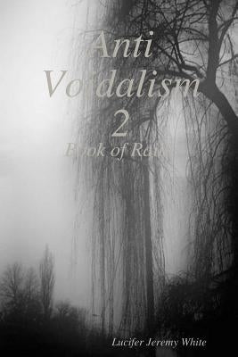 Anti Voidalism 2: Book of Raine by White, Lucifer Jeremy