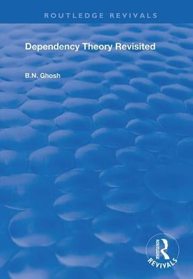 Dependency Theory Revisited by Ghosh, B. N.