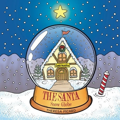The Santa Snow Globe by Picard, Theresa