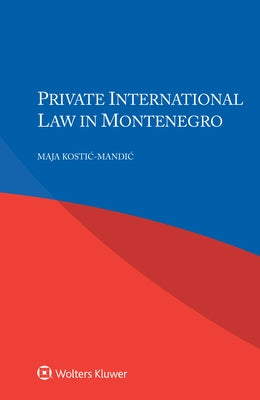Private International Law in Montenegro by Kostic-Mandic, Maja