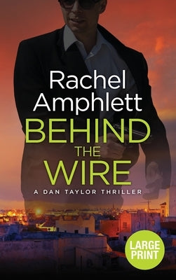 Behind the Wire by Amphlett, Rachel