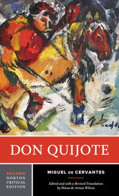 Don Quijote: A Norton Critical Edition by Cervantes, Miguel de