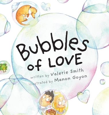 Bubbles of Love by Smith, Valerie