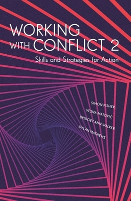 Working with Conflict: Skills and Strategies for Action by Fisher, Simon
