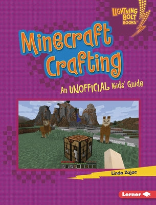 Minecraft Crafting: An Unofficial Kids' Guide by Zajac, Linda