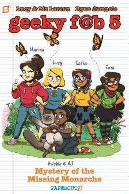 Geeky Fab 5 Vol. 2: Mystery of the Missing Monarchs by Lareau, Liz