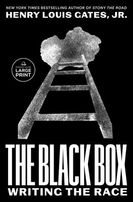 The Black Box: Writing the Race by Gates, Henry Louis