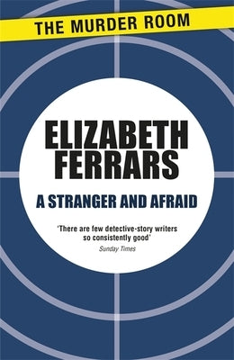 A Stranger and Afraid by Ferrars, Elizabeth